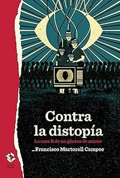 Cómo las distopías reflejan problemas sociales contemporáneos