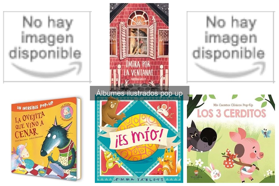 Álbumes ilustrados pop up: Impacto en la lectura infantil